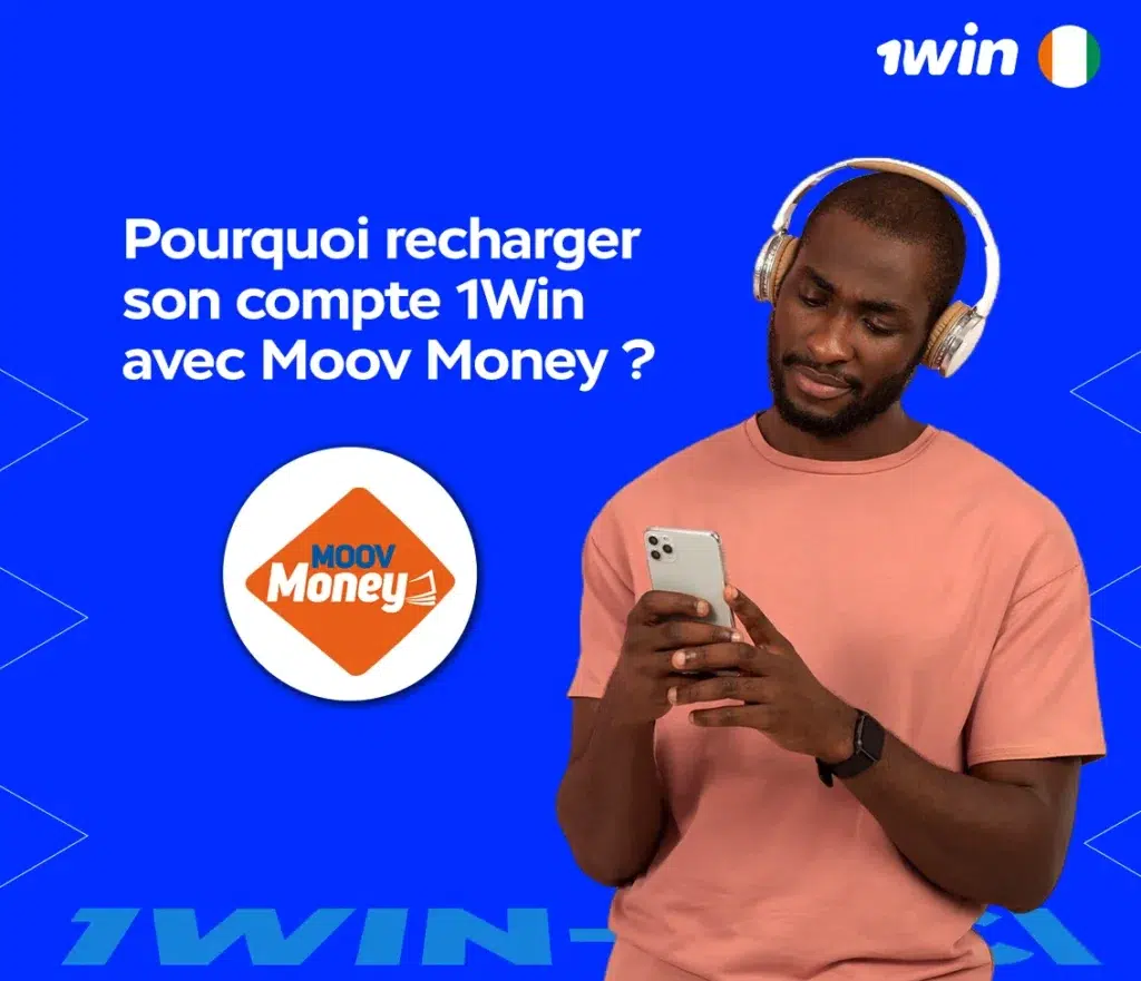 Pourquoi recharger son compte 1Win avec Moov Money