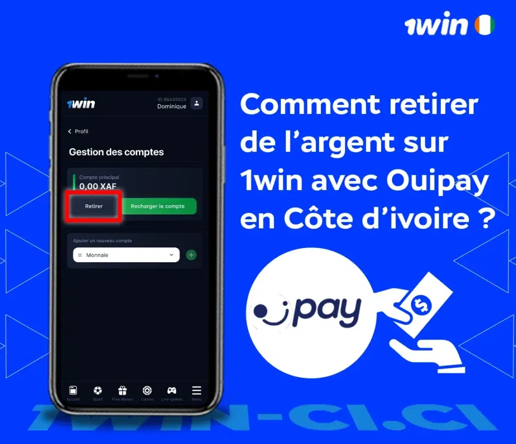 Comment retirer de l’argent sur 1win avec Ouipay en Côte d’ivoire