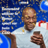 Comment utiliser le Bonus Sport sur 1win Côte d’Ivoire ?