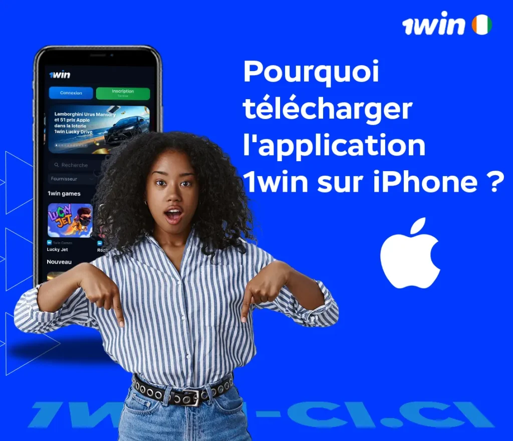 Pourquoi télécharger 1win app sur iPhone ?