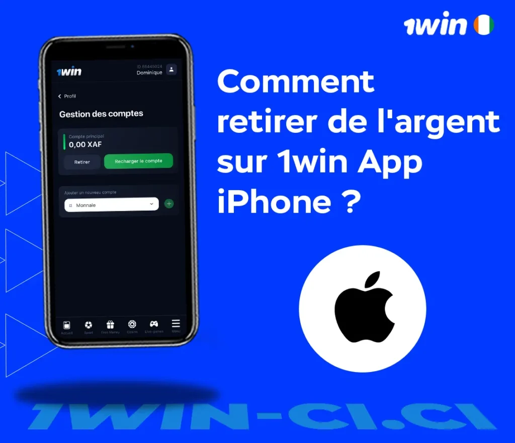 Comment retirer de l'argent sur 1win App iPhone ?