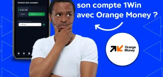 Comment recharger son compte 1win avec Orange Money en Côte d’Ivoire ?