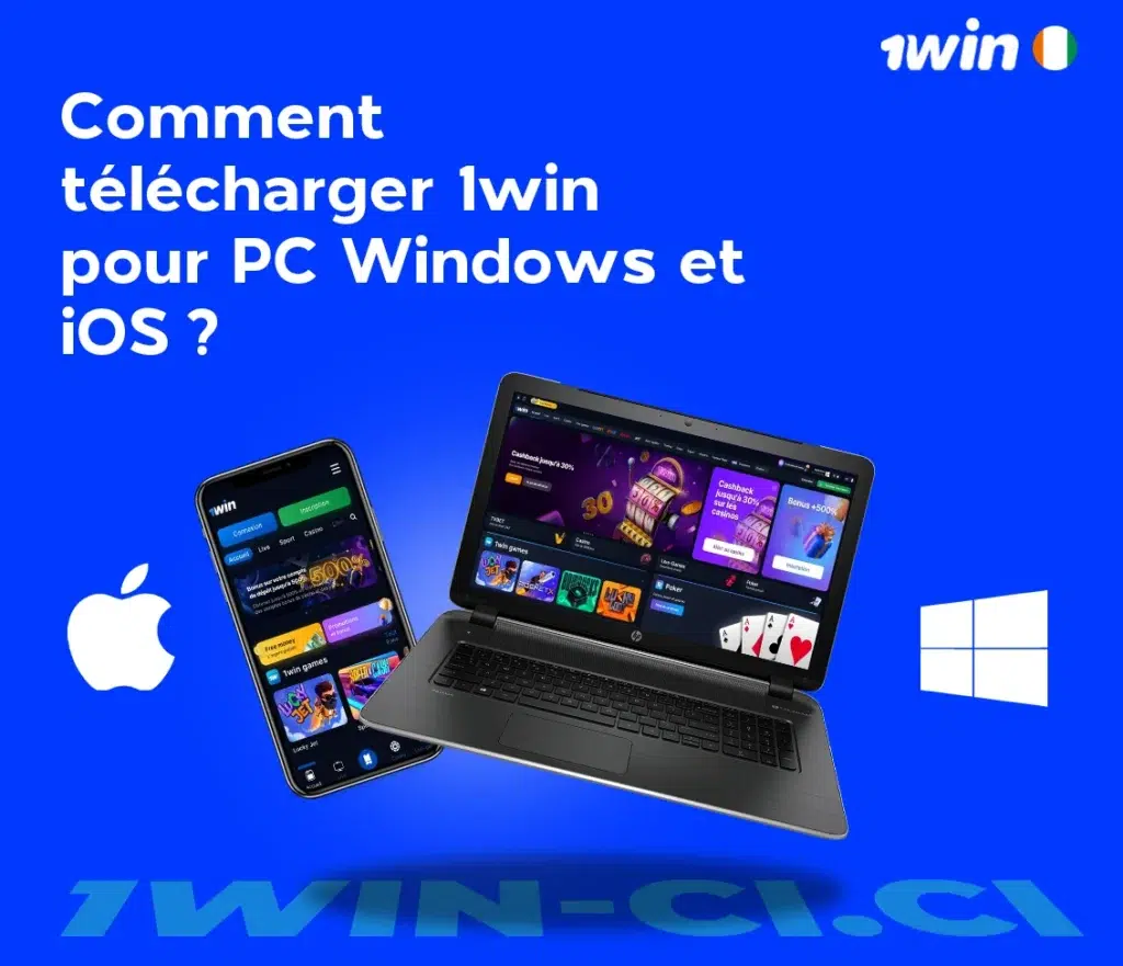 Comment télécharger 1win pour PC Windows et Mac ?