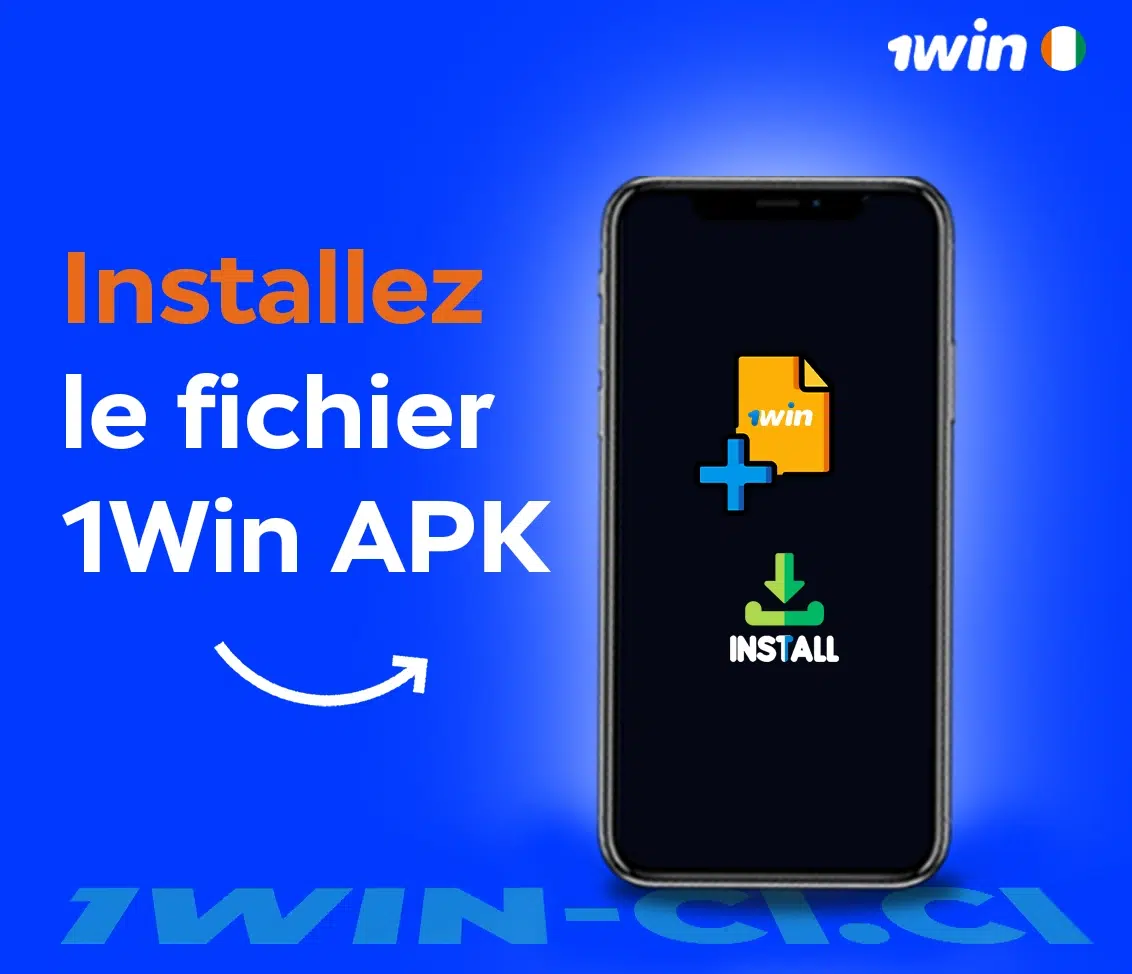 Installez le fichier 1Win APK