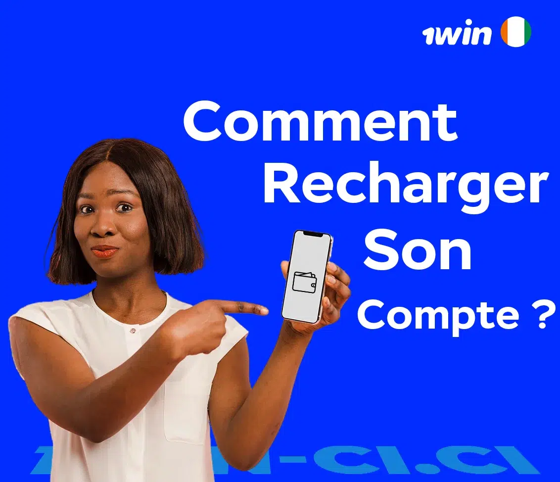 Comment recharger son compte 1Win